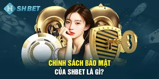 chinh-sach-bao-mat-tai-nha-cai-shbet